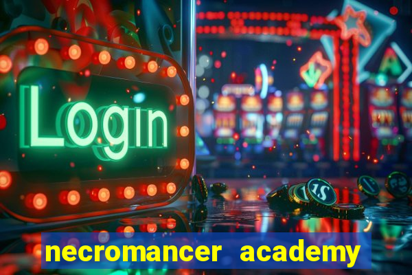 necromancer academy and the genius summoner ler